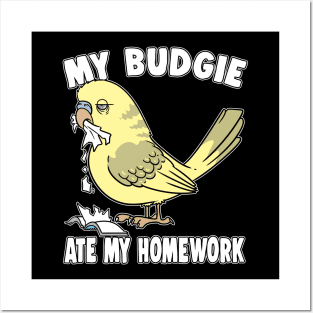 My Budgie Ate My Homework Bird Posters and Art